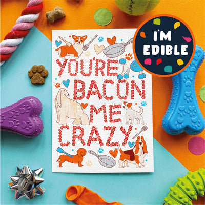 Makin' Me Crazy — Edible Dog Birthday Card